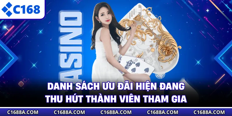Danh sách ưu đãi hiện đang thu hút thành viên tham gia