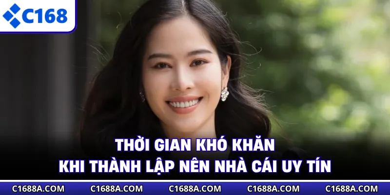 Thời gian khó khăn khi thành lập nên nhà cái uy tín